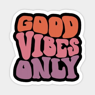 Good Vibes Only Magnet