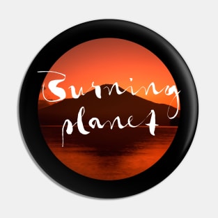 BURNING PLANET (white) Pin