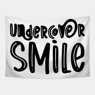 Undercover Smile Tapestry