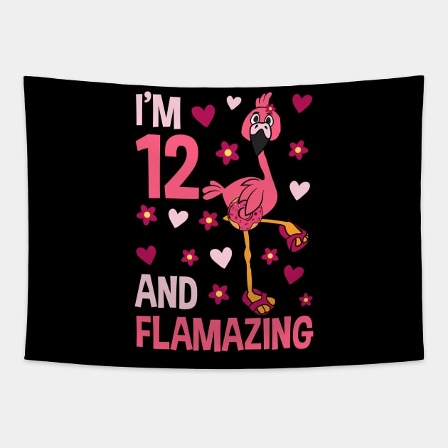 I'm 12 and Flamazing Flamingo Tapestry by Tesszero