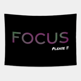 FOCUS Please!! Tapestry