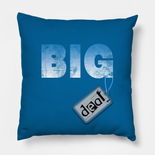 Big deal Pillow