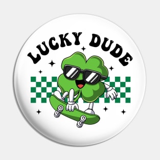 Lucky Dude, Boy St Patricks Day,Clover Skateboarding, Shamrock Pin