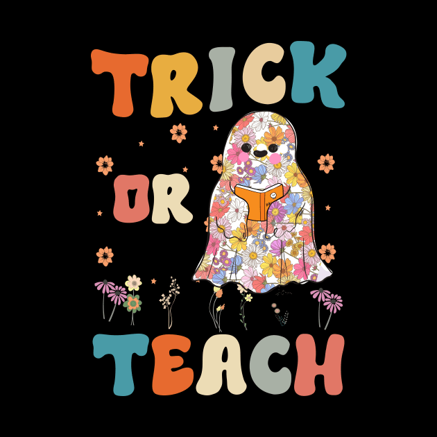 Groovy Halloween Trick Or Teach Retro Floral Ghost Teacher by PaulAksenov