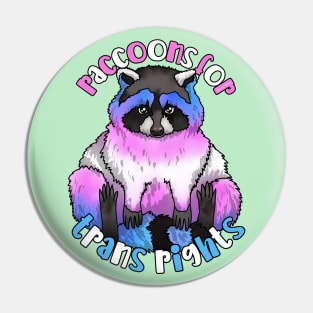 Raccoons For Trans Rights Pin