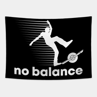 No Balance - Funny Onewheel Tapestry