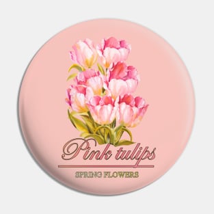 Pink tulips - a bouquet of spring flowers Pin