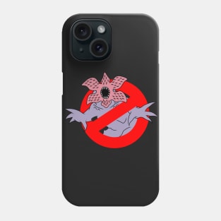 I ain't afraid of no Demogorgon Phone Case