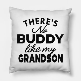 Grandpa / Grandma - There's no buddy like my grandson Pillow