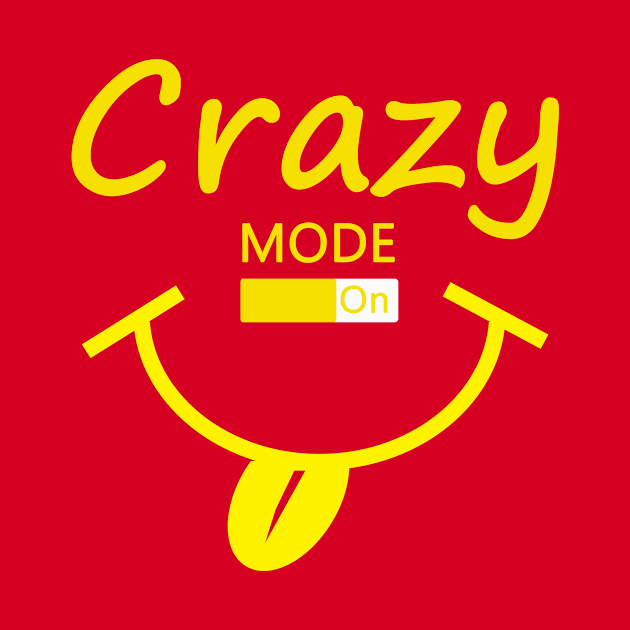 Crazy Mode On by MexioDigital