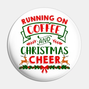 Running on Coffee and Christmas Cheer Pin