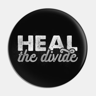 Heal the Divide Pin