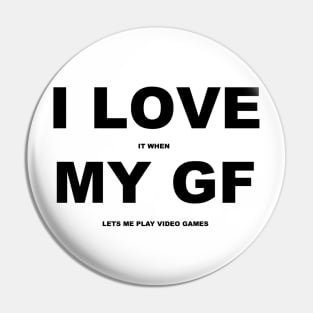 I Love My GF Pin