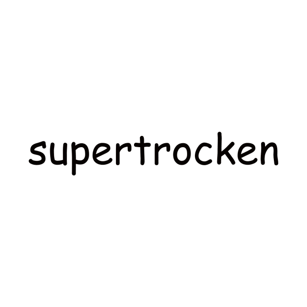 supertrocken T-shirt by Sabos2