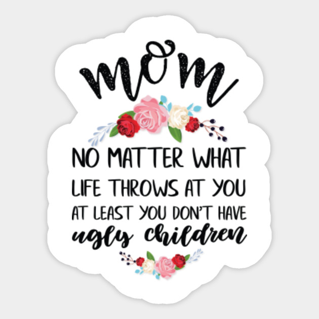 Funny Gift For Mom Mother Gift From Daughter Mother Day Gifts Sticker Teepublic
