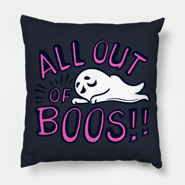 Funny Halloween Ghost - All Out of Boos Pillow by Shirt for Brains