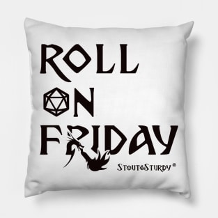 Roll on Friday Pillow