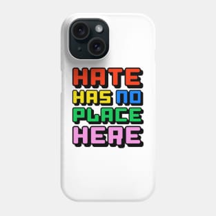 Hate has no place here! Phone Case