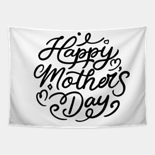 Happy Mother's day, For Mother, Gift for mom Birthday, Gift for mother, Mother's Day gifts, Mother's Day, Mommy, Mom, Mother, Happy Mother's Day Tapestry