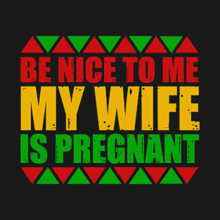 My wife is pregnant, dad-to-be gift idea. T-Shirt