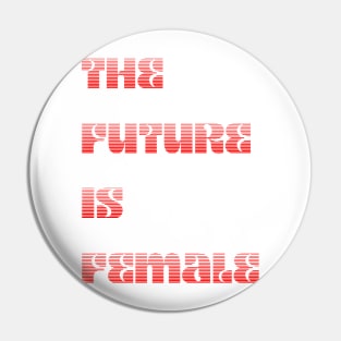 The Future is Female Gradient design Pin