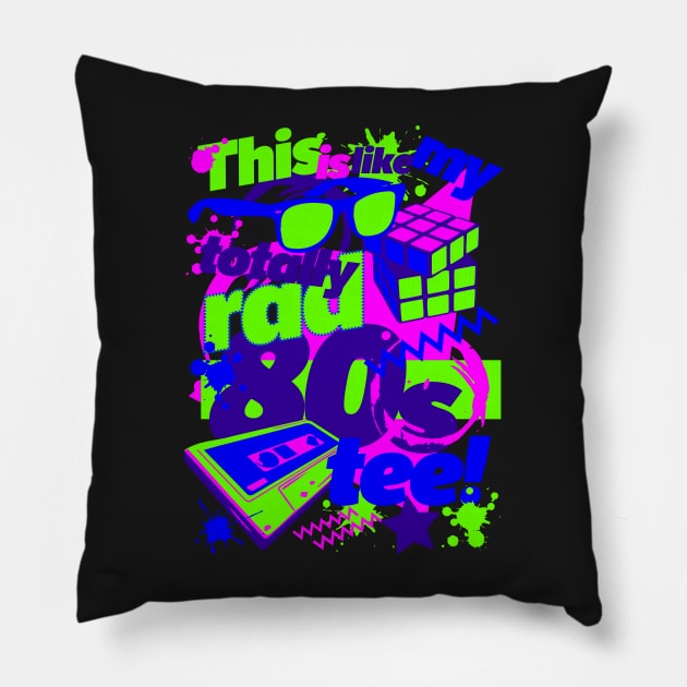 Totally Rad 80s! Pillow by GrumpyDog