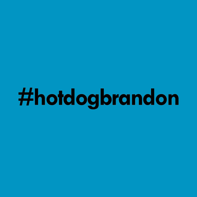 #hotdogbrandon by Pod10ish