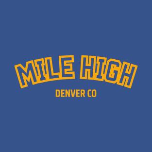 Mile High Denver Nuggets Basketball Team T-Shirt