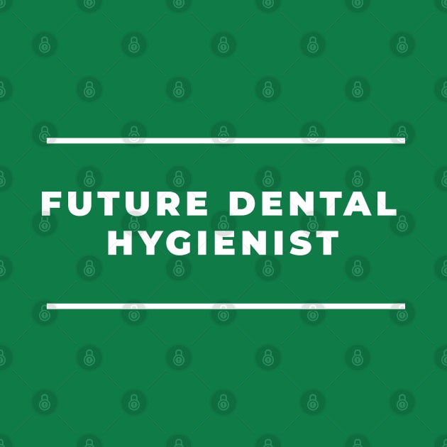 Dental Hygienist - Future - Design by best-vibes-only