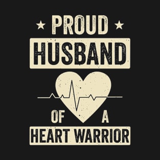 Open Heart Surgery CHD Transplant Husband of a Heart Warrior T-Shirt