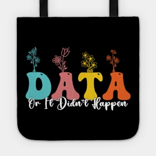 Data or It Didn't Happen Tote