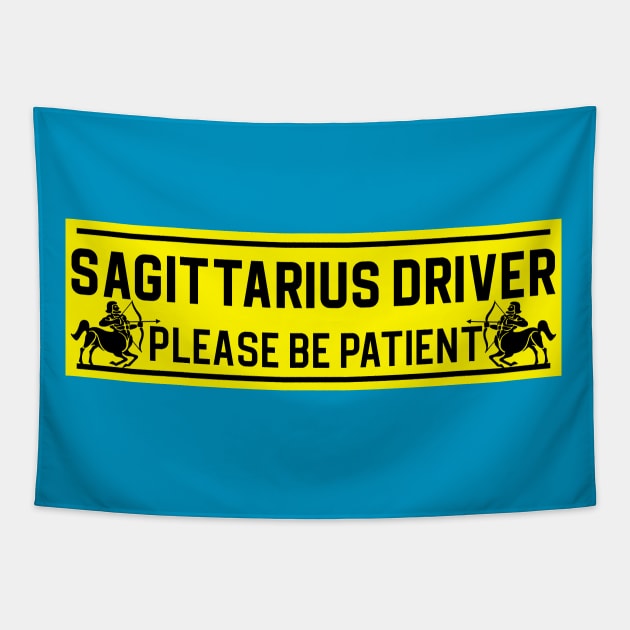 Funny Sagittarius Archer Centaur Zodiac Student Driver Notice Sign Tapestry by WitchNitch