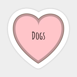 I love dogs. Heart shape Magnet
