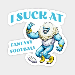 I suck at Fantasy Football Magnet