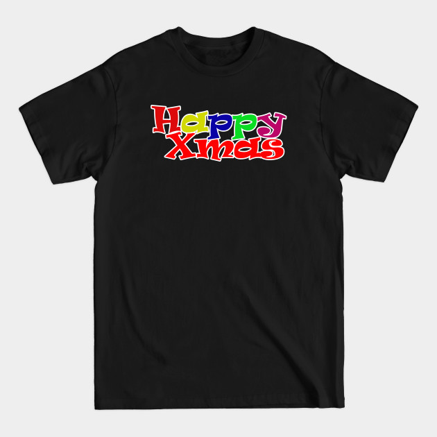 Discover happy Xmas - Happy Xmas - T-Shirt