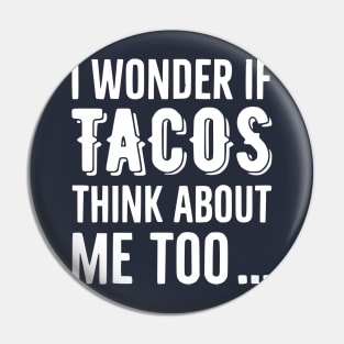 Funny Tacos Saying Pin