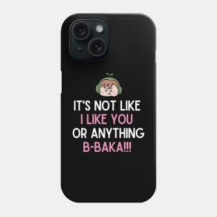 I like you B-baka!! Phone Case