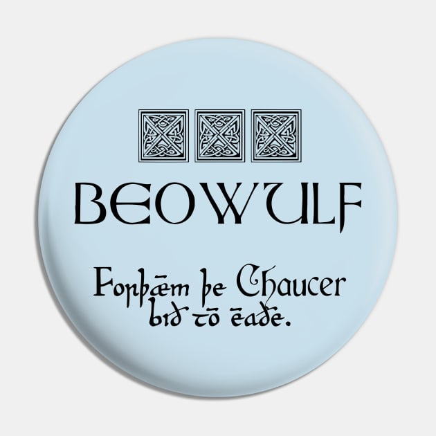 Beowulf vs Chaucer Pin by candhdesigns