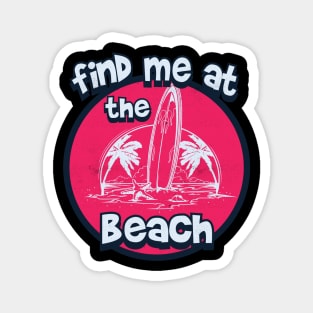 Find me at the beach Magnet
