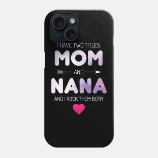 I Have Two Titles Mom And Grandma Rock Phone Case