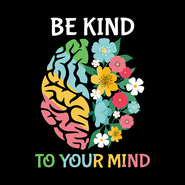 Be Kind To Your Mind by LimeGreen