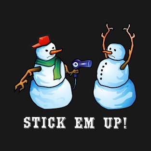 Stick Them Up T-Shirt