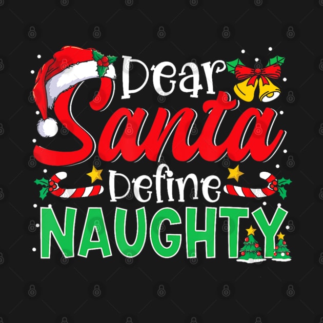 Dear Santa Define Naughty Christmas Matching by Mitsue Kersting