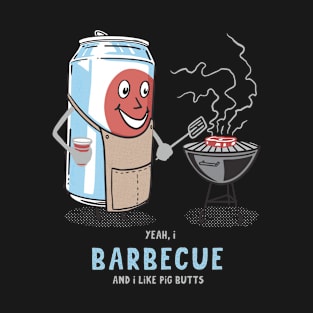 Yeah, I Barbecue  And Like Pig Butts Cute Novelty Fun Humor T-Shirt