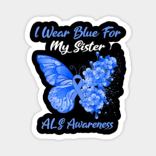 Womens Butterfly I Wear Blue For My Sister ALS Awareness Magnet