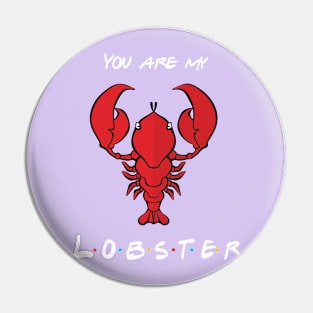 You're My Lobster Pin