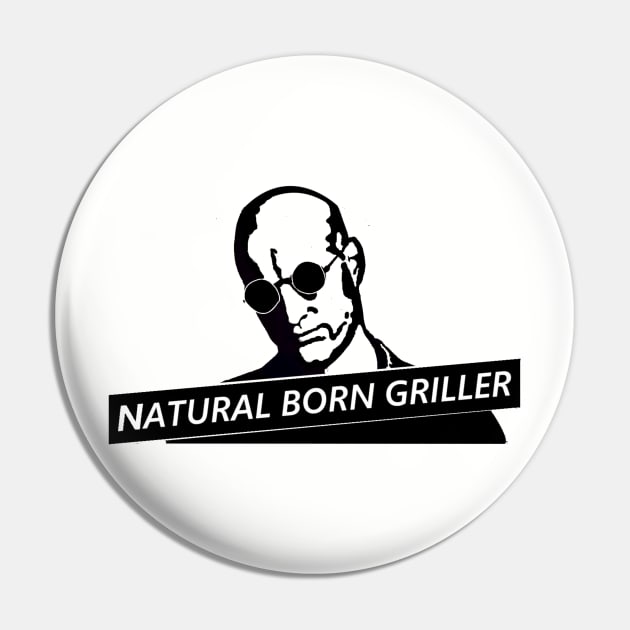 Natural Born Griller Pin by America1Designs