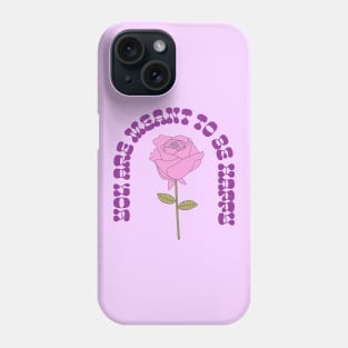 You are meant to be happy Phone Case