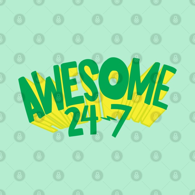 Awesome 24/7 by goodwordsco