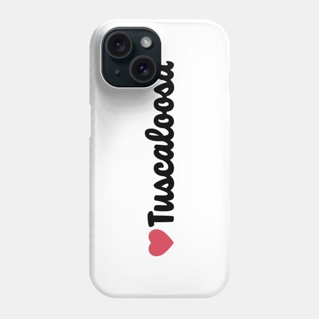 Tuscaloosa Alabama Heart Script Phone Case by modeoftravel